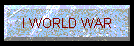 I WORLD WAR